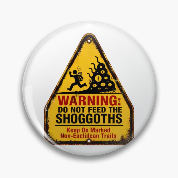 Item preview, Lovecraft Do Not Feed the Shoggoths Trail Warning designed and sold by Fenay Designs.