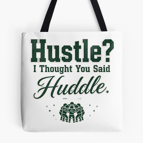 Item preview, Hustle? I Thought You Said Huddle. designed and sold by Geordesign.