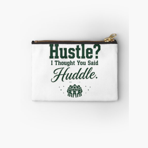 Item preview, Hustle? I Thought You Said Huddle. designed and sold by Geordesign.