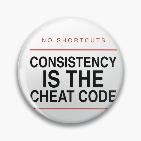 Item preview, Consistency Is The Cheat Code - Consistency Quote designed and sold by KLIFT.