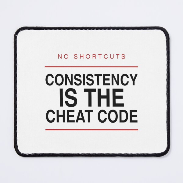 Item preview, Consistency Is The Cheat Code - Consistency Quote designed and sold by KLIFT.