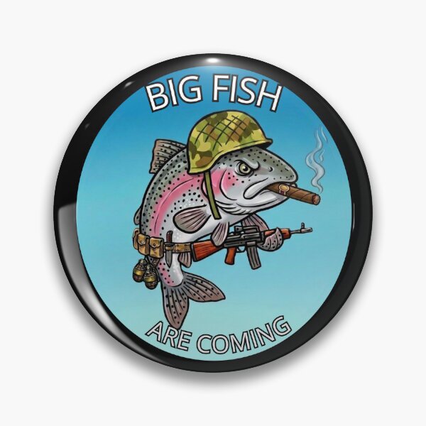 Item preview, Big Fish Are Coming - Tactical Trout Fishing designed and sold by Stefanrajzer.