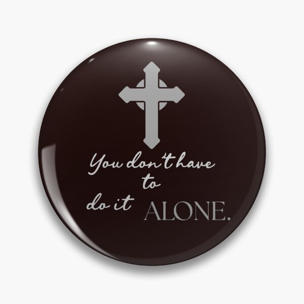 Item preview, Not alone designed and sold by DESIGNS BY DAVE.