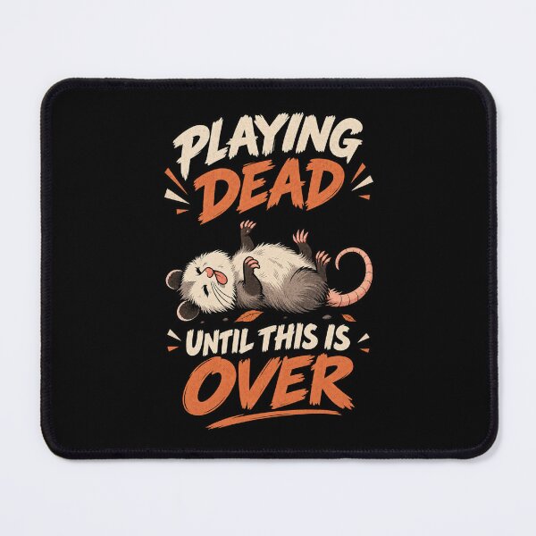 Item preview, Playing dead until this is over designed and sold by HiPatti.