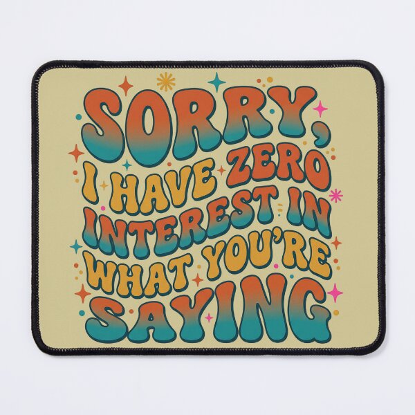 Item preview, Sorry I Have Zero Interest In What Youre Saying Retro 70s designed and sold by KreonaTime.