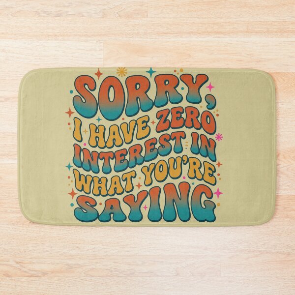 Item preview, Sorry I Have Zero Interest In What Youre Saying Retro 70s designed and sold by KreonaTime.