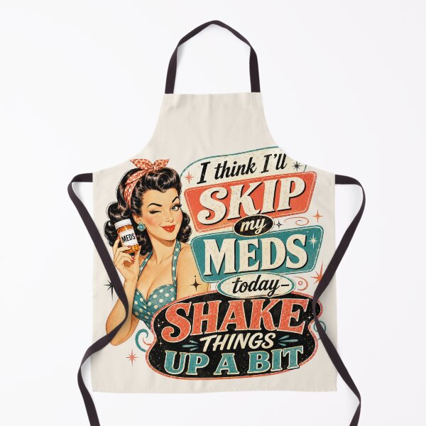 Item preview, Funny I Think I'll Skip My Meds Today - Shake Things Up A Bit designed and sold by legendaryskins.