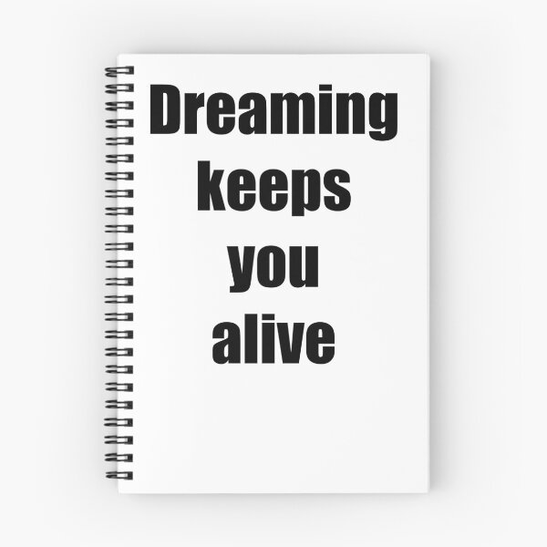Item preview, Dreaming keeps you alive designed and sold by E-W-D.