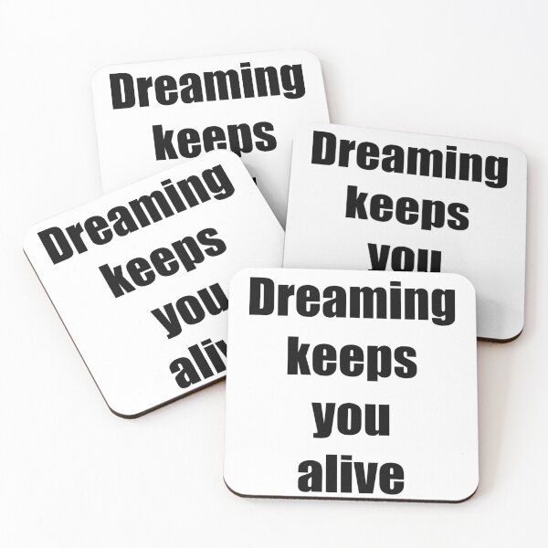 Item preview, Dreaming keeps you alive designed and sold by E-W-D.