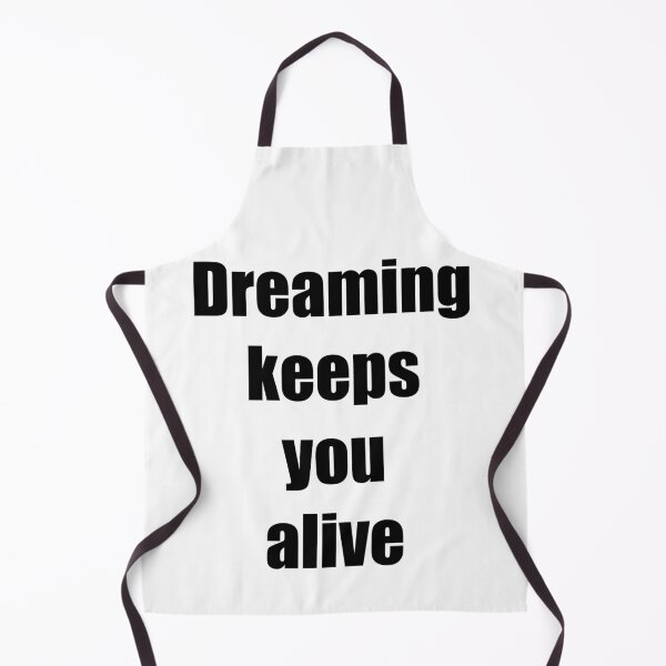 Item preview, Dreaming keeps you alive designed and sold by E-W-D.