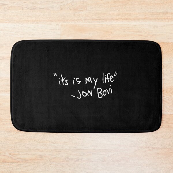 Item preview,  Jon Bovi Its Is My Life Funny Meme Quote designed and sold by motittacorp.