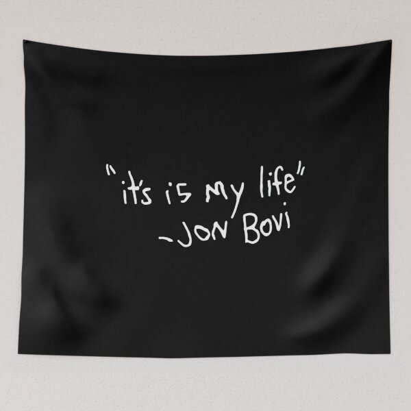 Item preview,  Jon Bovi Its Is My Life Funny Meme Quote designed and sold by motittacorp.