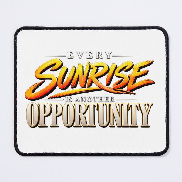 Item preview, Every Sunrise Is Another Opportunity designed and sold by bolaAura.