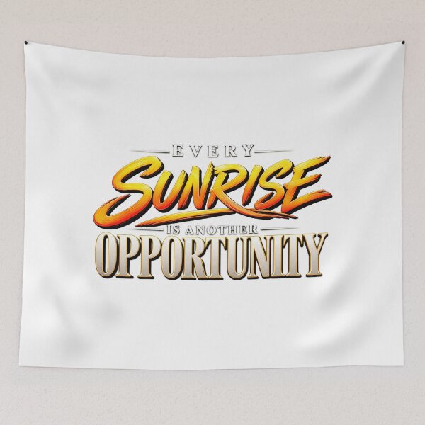Item preview, Every Sunrise Is Another Opportunity designed and sold by bolaAura.