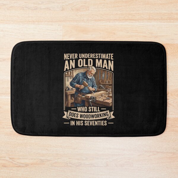 Item preview, Never Underestimate An Old Man Who Still Does Woodworking In His Seventies Woodworker Senior Hobby designed and sold by PopStars1993.