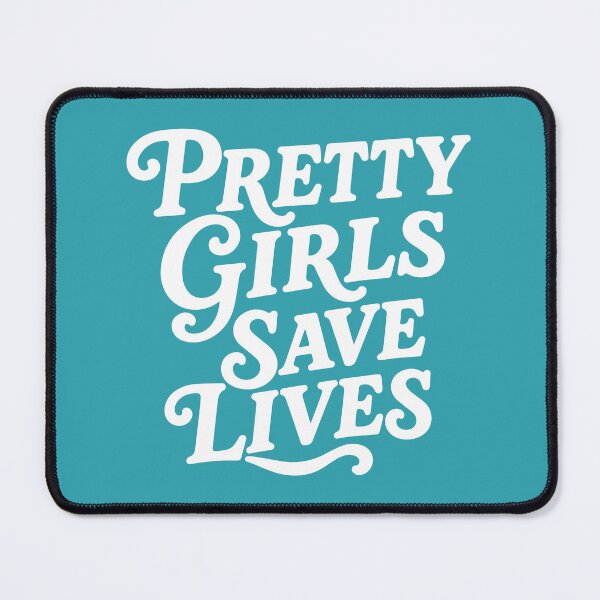 Item preview, PRETTY GIRLS SAVE LIVES designed and sold by YNELENT.