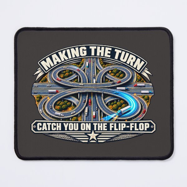 Item preview, Catch You On The Flip-Flop - Making The Turn - Trucker Highway Art designed and sold by NomadForge.