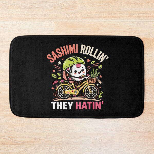 Item preview, Sashimi Rollin' They Hatin' Funny Sushi Cyclist Foodie designed and sold by PopStars1993.