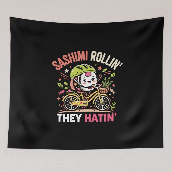 Item preview, Sashimi Rollin' They Hatin' Funny Sushi Cyclist Foodie designed and sold by PopStars1993.