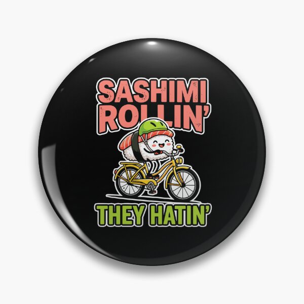 Artikelvorschau, Sashimi Rollin' They Hatin' Funny Sushi Cycling Japanese Food Pun entworfen und verkauft von PopStars1993.