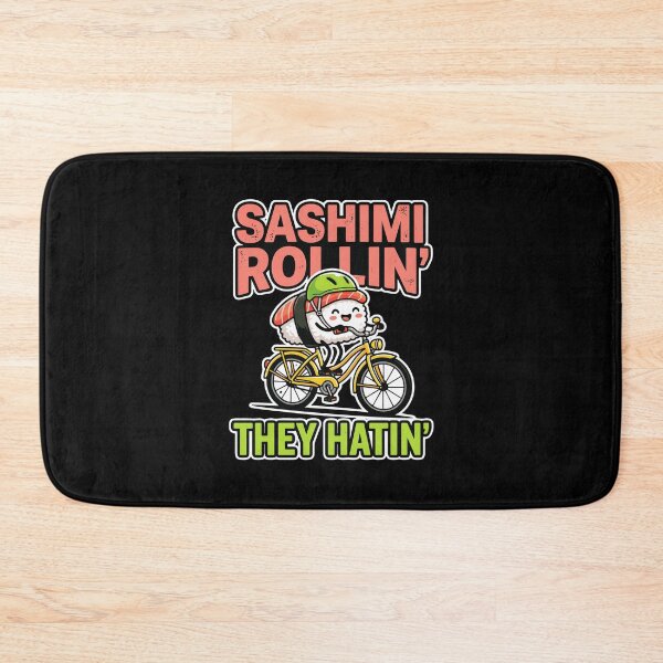 Item preview, Sashimi Rollin' They Hatin' Funny Sushi Cycling Japanese Food Pun designed and sold by PopStars1993.