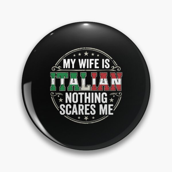 Item preview, My Wife Is Italian Nothing Scares Me Italian Husband Heritage Humor designed and sold by PopStars1993.