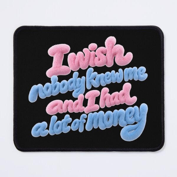Item preview, I Wish Nobody Knew Me and I Had a Lot of Money – Fluffy Y2K Typography designed and sold by ManggaeJM.