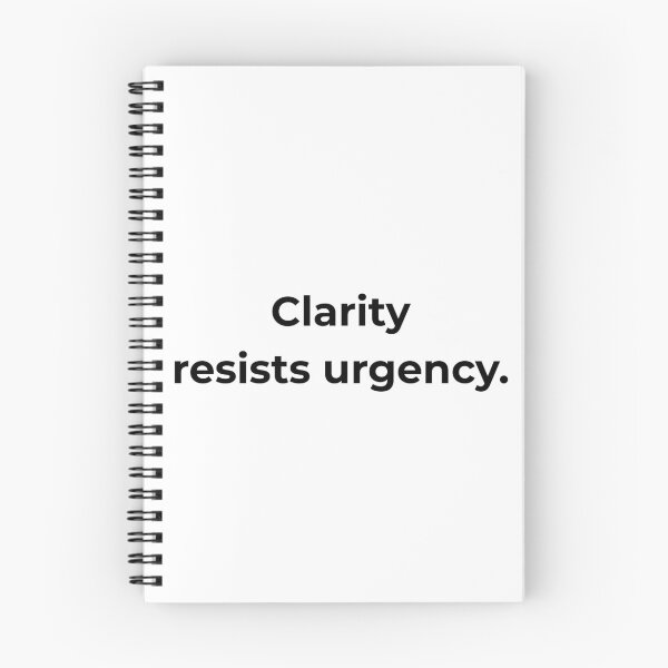 Item preview, Clarity resists urgency. designed and sold by MPSTUDIOPL.