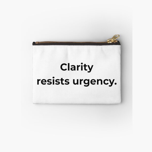 Item preview, Clarity resists urgency. designed and sold by MPSTUDIOPL.
