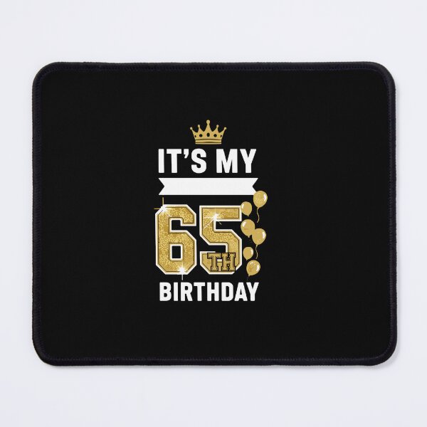 Item preview, It's My 65th Birthday Celebration Sixty Five Year Old designed and sold by PopStars1993.