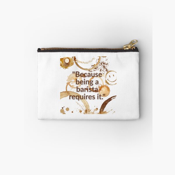 Item preview, Because Being A Barista Requires It Funny Coffee Quote designed and sold by EfyTR.