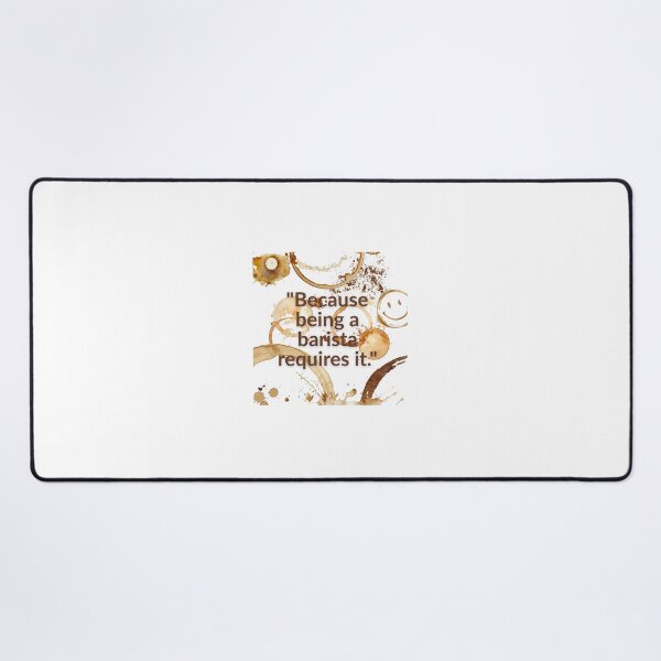 Item preview, Because Being A Barista Requires It Funny Coffee Quote designed and sold by EfyTR.