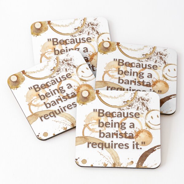 Item preview, Because Being A Barista Requires It Funny Coffee Quote designed and sold by EfyTR.