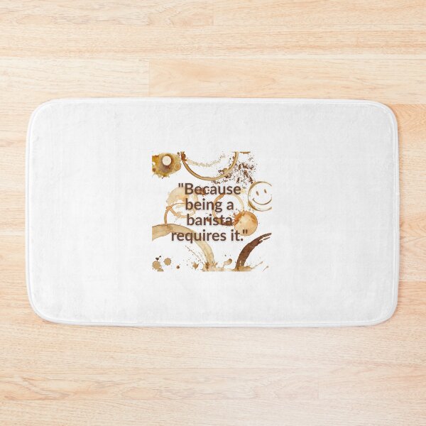 Item preview, Because Being A Barista Requires It Funny Coffee Quote designed and sold by EfyTR.