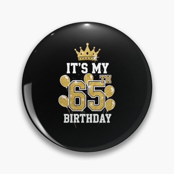 Item preview, It's My 65th Birthday Sixty Fifth Milestone Celebration  designed and sold by PopStars1993.