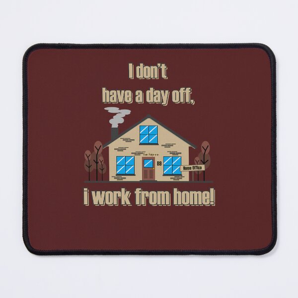 Item preview, I Don'T Have A Day Off I Work From Home 513 designed and sold by 1220Ceramic654.
