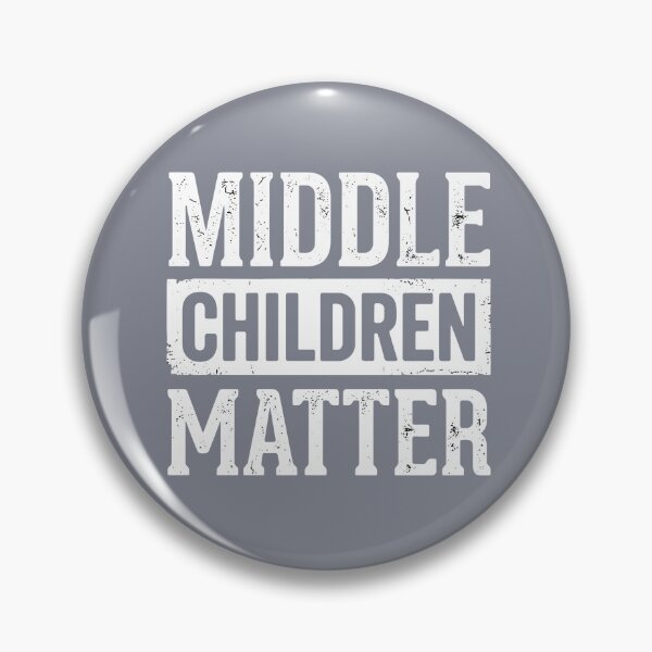 Item preview, Middle Children Matter Family Sibling Birth Order designed and sold by SofiBlair.