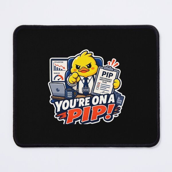 Item preview, YOU’RE ON A PIP! designed and sold by Consulting Ducks.