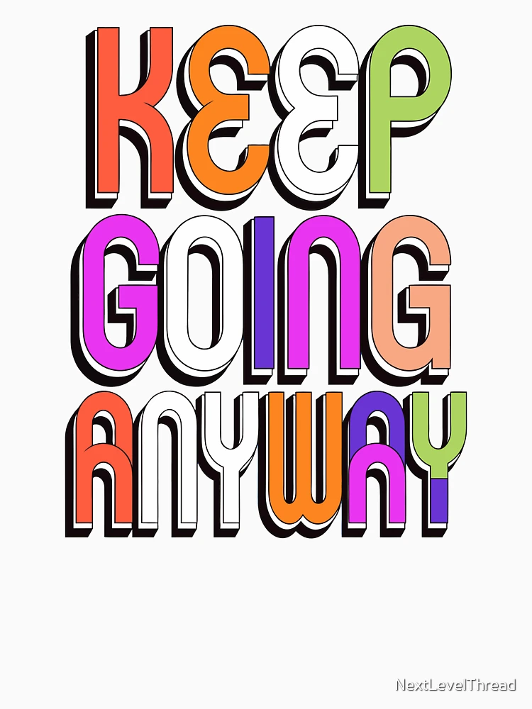 Thumbnail 6 of 6, Pullover Hoodie, Keep Going Anyway designed and sold by NextLevelThread.
