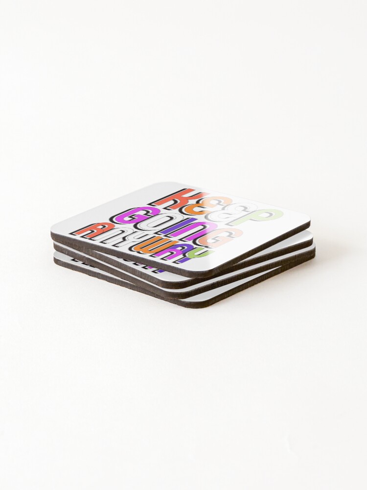 Thumbnail 4 of 5, Coasters (Set of 4), Keep Going Anyway designed and sold by NextLevelThread.