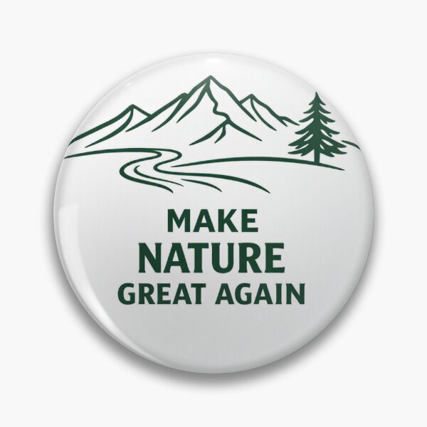 Item preview, Make Nature Great Again designed and sold by ASchumac.