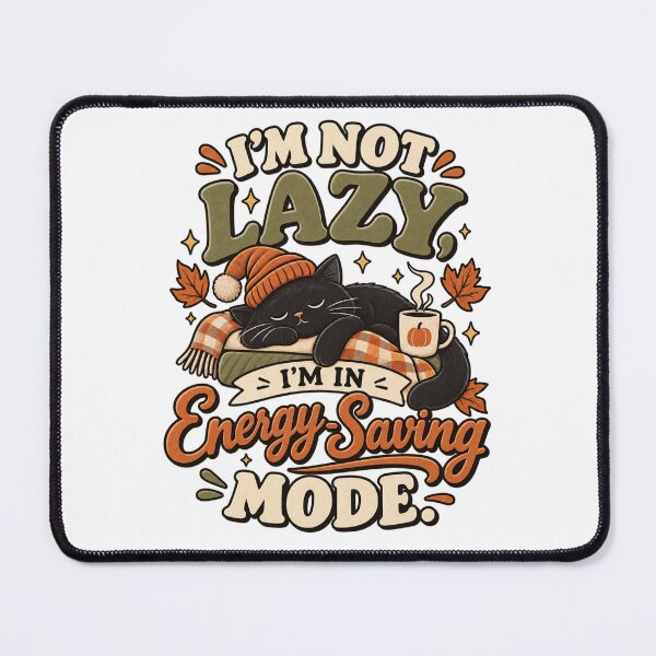 Item preview, I'm not lazy, I'm in energy-saving mode. designed and sold by tnwbank.