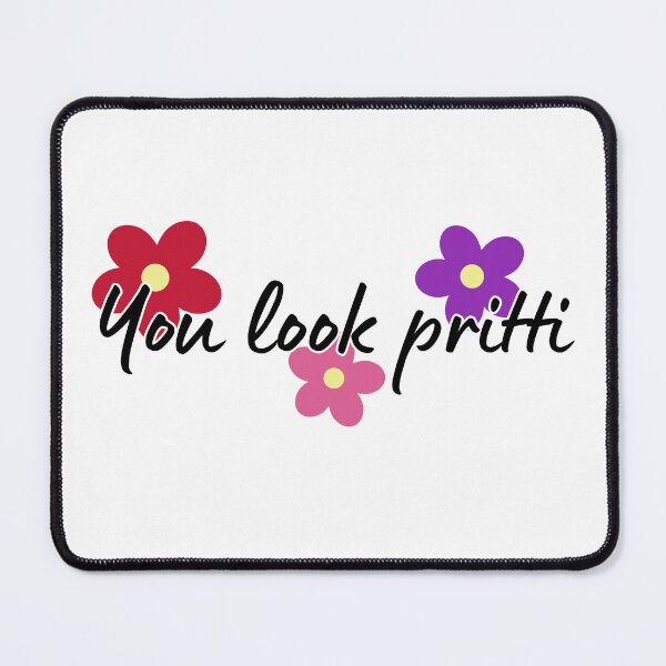 Item preview, You look pritti designed and sold by Maria is Loud.