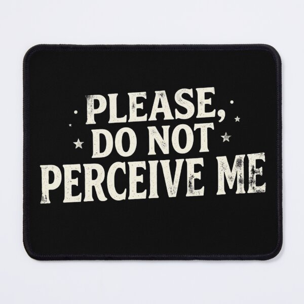 Item preview, Do not Perceive me designed and sold by Youmytype.