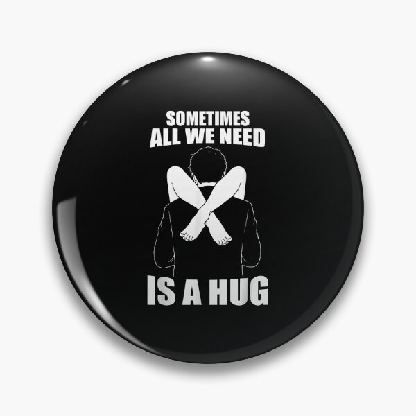 Item preview, Sometimes All We Need Is A Hug Quote designed and sold by OddPopARt.