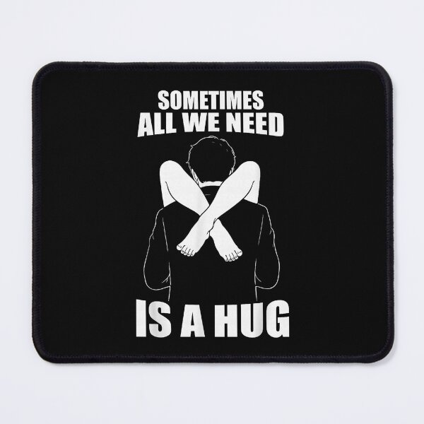 Item preview, Sometimes All We Need Is A Hug Quote designed and sold by OddPopARt.