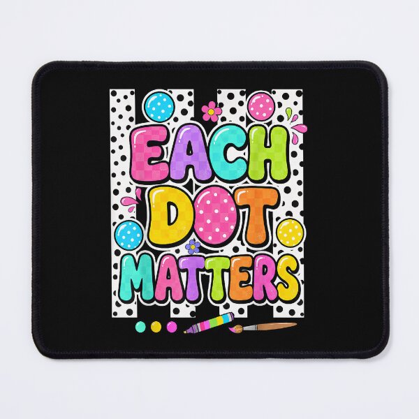 Item preview, Each Dot Matters Fun Colorful Design designed and sold by OddPopARt.