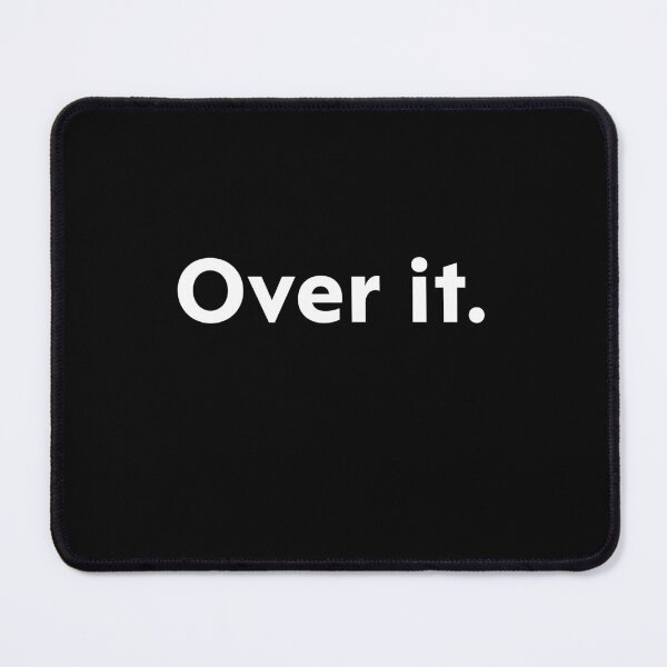 Item preview, Over it. designed and sold by upliv.