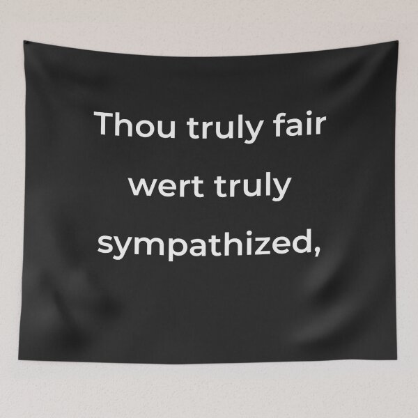 Item preview, “Thou truly fair wert truly sympathized,” - print white designed and sold by ariksworld.