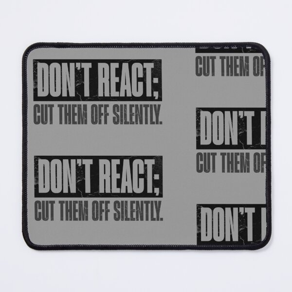 Item preview, Don't React; Cut Them Off Silently Stoic Mindset Black/White Text in Box Design designed and sold by AppearoStudio.